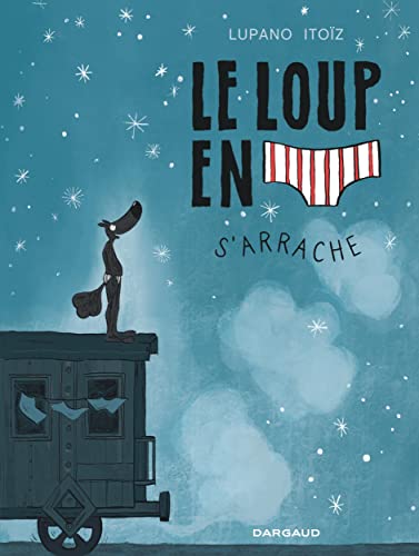LE LOUP EN [SLIP] S'ARRACHE